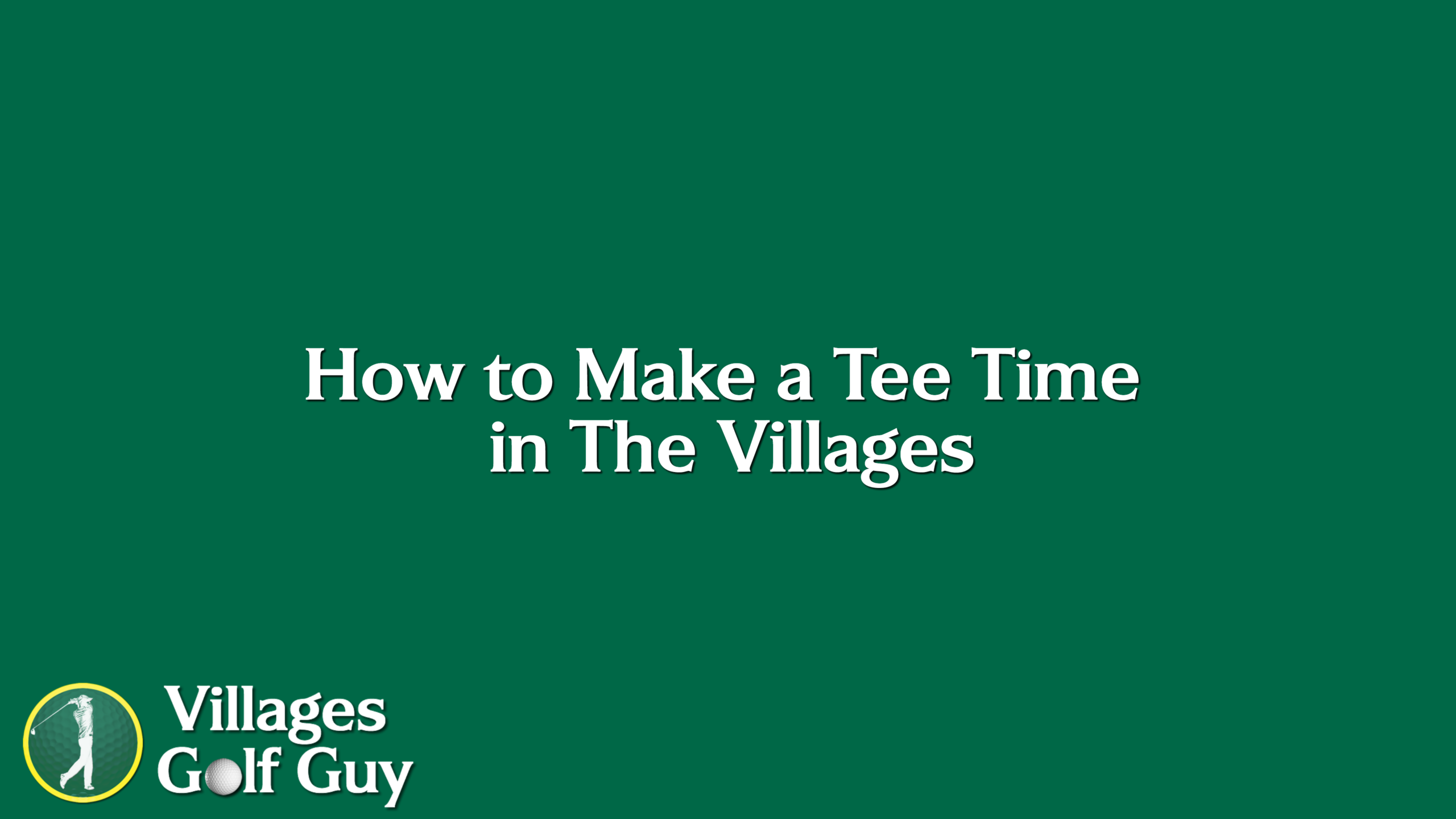 How to Make A Tee Time in The Villages